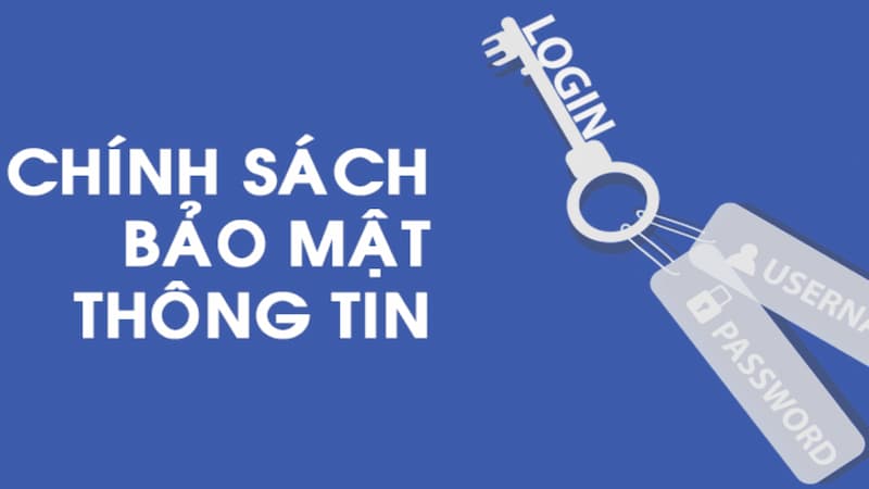 Một số quy định chung của chính sách bảo mật